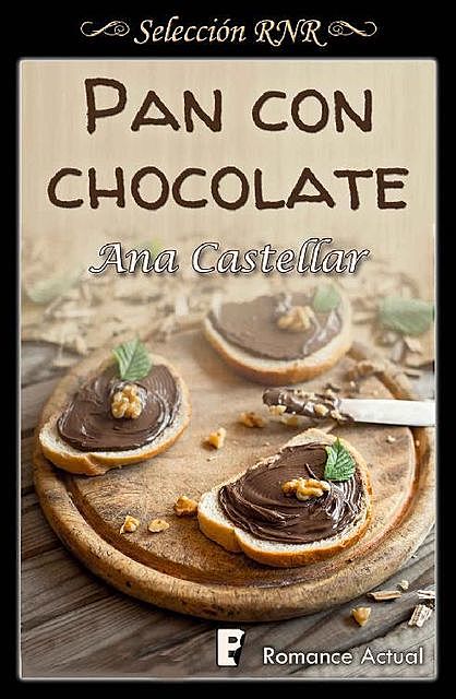 Pan con chocolate (Bdb) (Spanish Edition), Ana Castellar