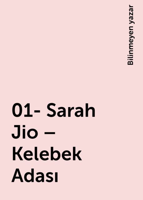 01- Sarah Jio – Kelebek Adası, Bilinmeyen yazar