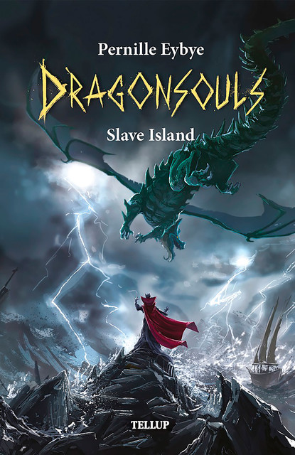 Dragon Souls #3: Slave Island, Pernille Eybye