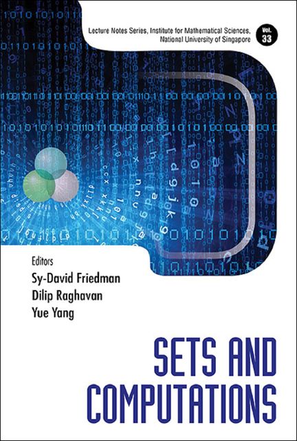 Sets and Computations, Dilip Raghavan, Sy-David Friedman, Yue Yang