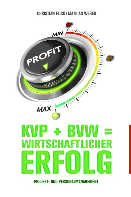 KVP + BVW = wirtschaftlicher Erfolg, Mathias Weber, Christian Flick