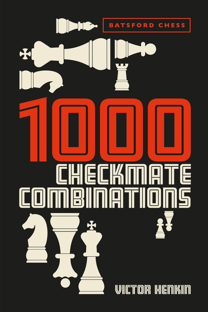 1000 Checkmate Combinations, Victor Henkin