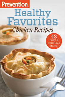 Prevention Healthy Favorites: Chicken Recipes, The Prevention