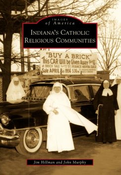 Indiana's Catholic Religious Communities, John Murphy, Jim Hillman