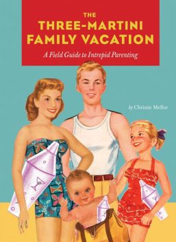 Three-Martini Family Vacation, Christie Mellor