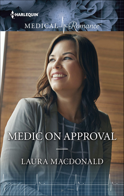 Medic on Approval, Laura MacDonald