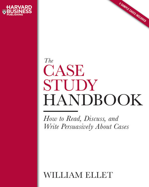 The Case Study Handbook, William Ellet