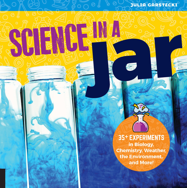 Science in a Jar, Julia Garstecki