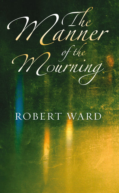 The Manner of the Mourning, Roberta Ward