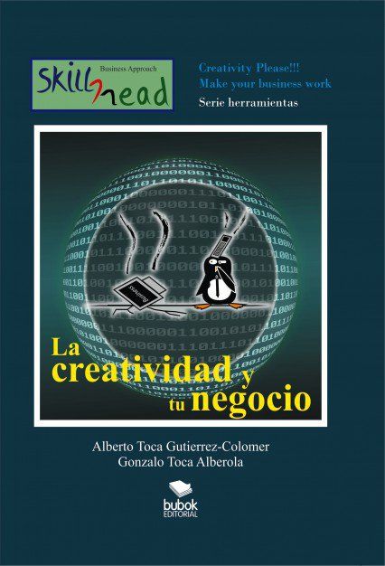 La creatividad y tu negocio, Alberto Colmener Toca Gutierrez, Gonzalo Alberola Toca