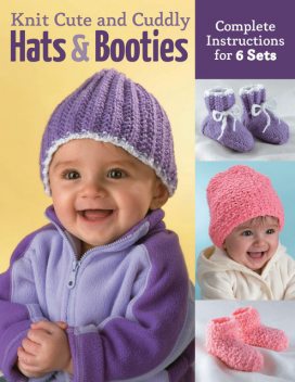 Knit Cute and Cuddly Hats and Booties, Debby Ware, Edie Eckman, Bonnie Franz