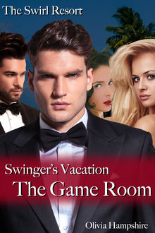 The Swirl Resort Swinger's Vacation The Game Room, Olivia Hampshire
