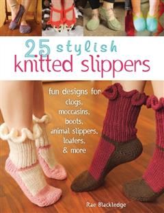 25 Stylish Knitted Slippers, Rae Blackledge