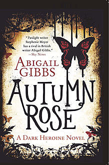 Autumn Rose, Abigail Gibbs
