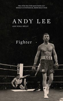 Fighter, Andy Lee, Niall Kelly