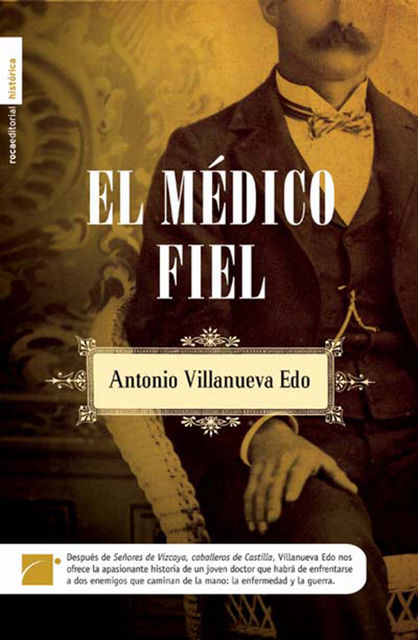 El médico fiel, Antonio Villanueva Edo