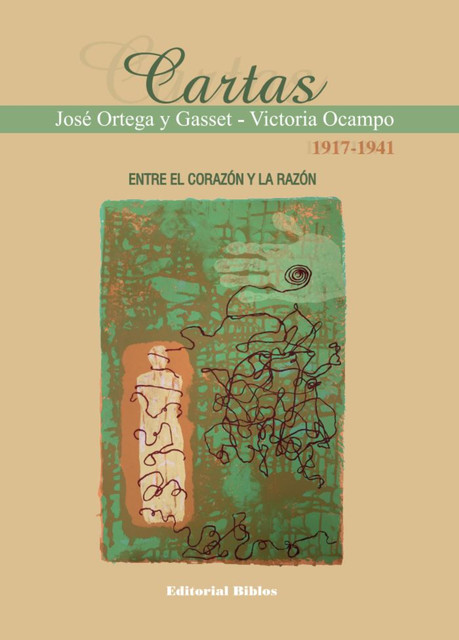 Cartas 1917–1941, José Ortega y Gasset, Victoria Ocampo
