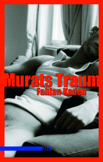 Murats Traum, Fabian Kaden