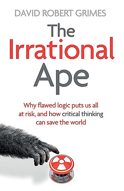 The Irrational Ape, David Grimes