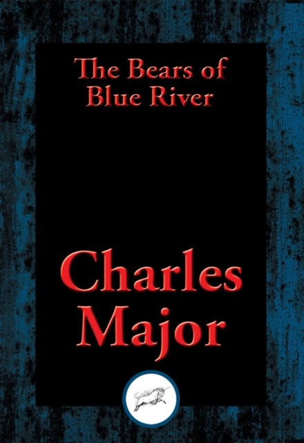 Bears of Blue River, Charles Major