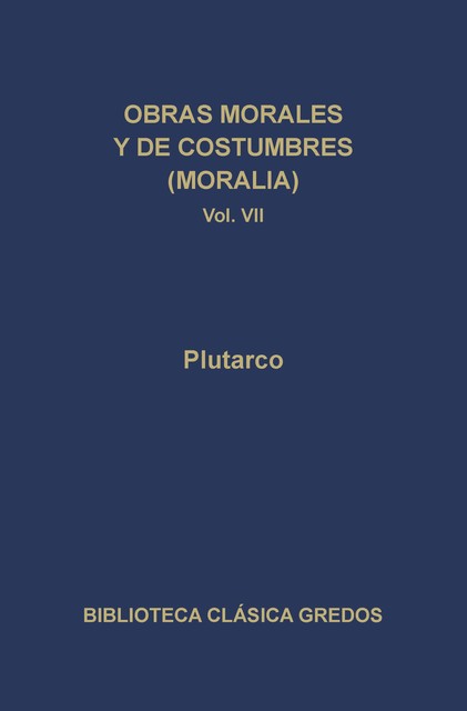 Obras morales y de costumbres (Moralia) VII, Plutarco