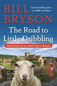 The Road to Little Dribbling, Bill Bryson
