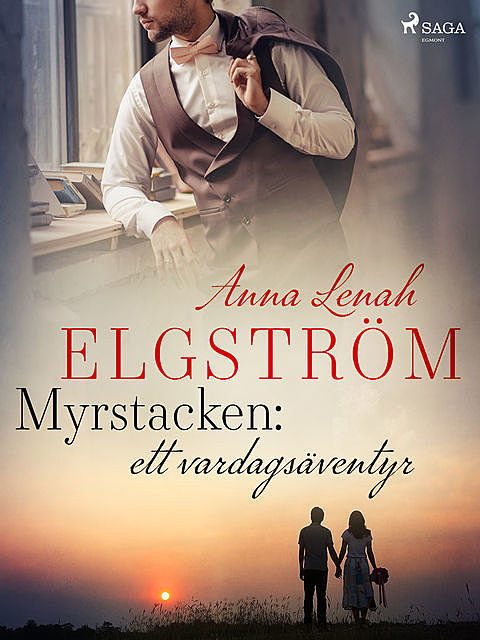 Myrstacken: ett vardagsäventyr, Anna Lenah Elgström