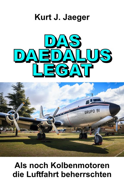 DAS DAEDALUS LEGAT, Kurt J. Jaeger