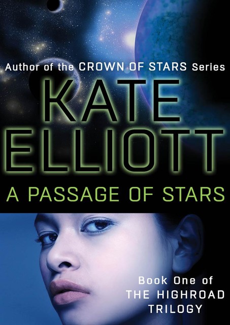 A Passage of Stars, Kate Elliott