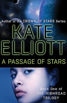 A Passage of Stars, Kate Elliott