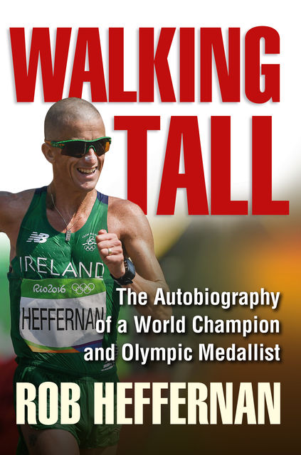 Walking Tall: The Autobiography of a World Champion and Olympic Medallist, Gerard Cromwell, Robert Heffernan