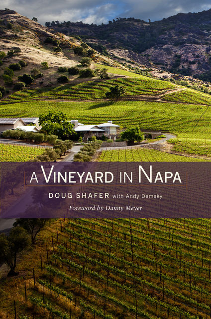 A Vineyard in Napa, Doug Shafer