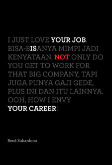 Your Job Is Not Your Career, Rene Suhardono