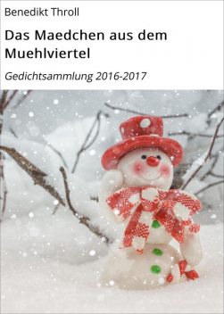 Das Maedchen aus dem Muehlviertel, Benedikt Throll