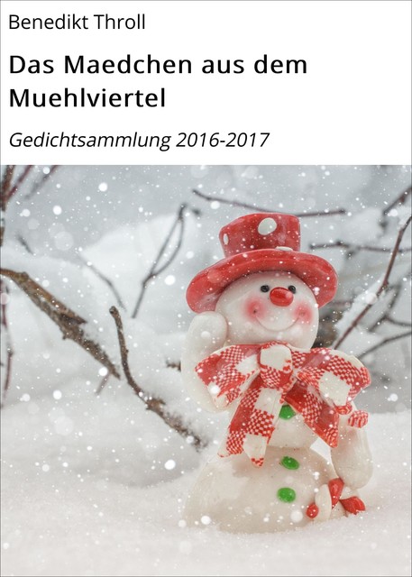 Das Maedchen aus dem Muehlviertel, Benedikt Throll