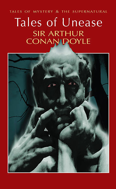 Tales of Unease, Arthur Conan Doyle, David Stuart Davies