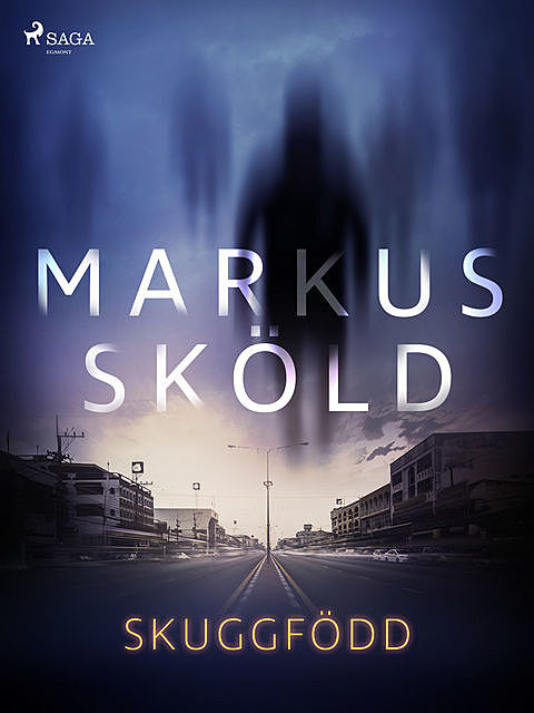 Skuggfödd, Markus Sköld