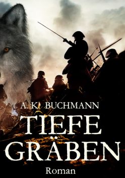 Tiefe Gräben, A.K. Buchmann