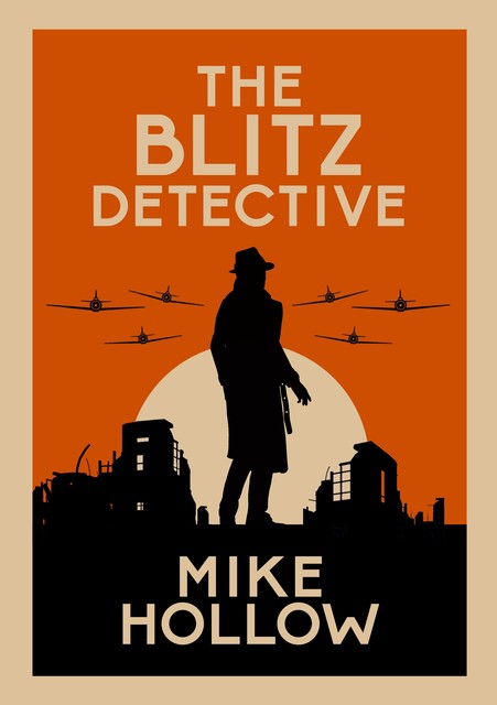 The Blitz Detective, Mike Hollow