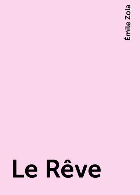 Le Rêve, Émile Zola