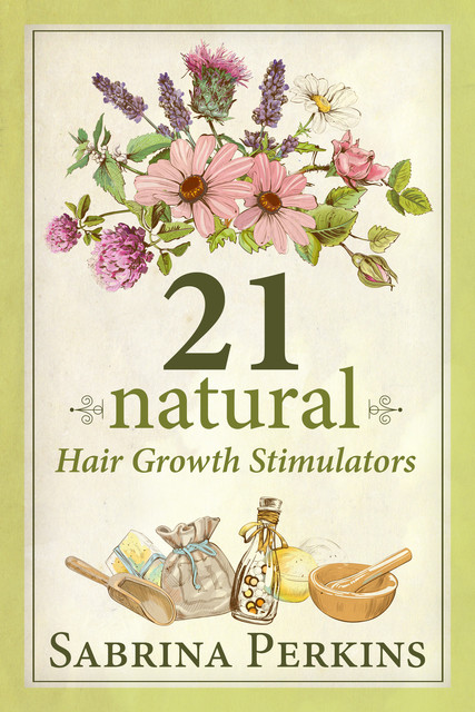 21 Natural Hair Growth Stimulators, Sabrina Perkins