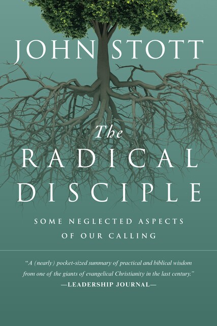 The Radical Disciple, John Stott