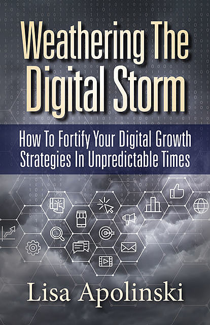 Weathering the Digital Storm, Lisa Apolinski