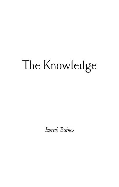 The Knowledge, Imrah Baines