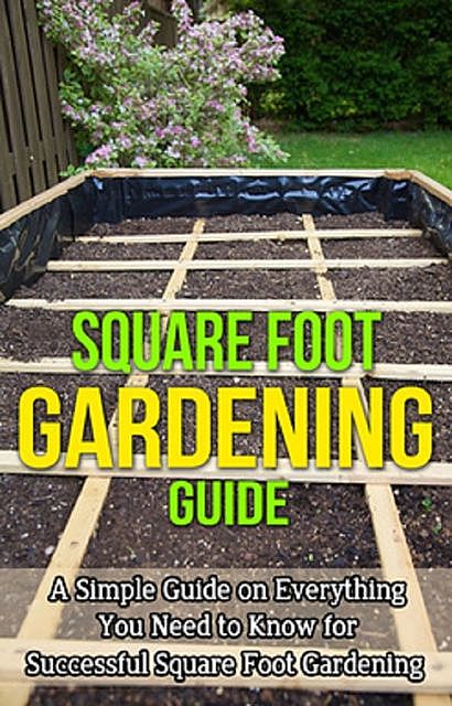Square Foot Gardening Guide, Steve Ryan