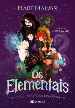 Os Elementais – Ato 2: Mundo da discórdia, Maitê Malvasi