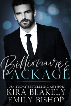 Billionaire's Package: A Billionaire Romance Novella, Kira Blakely, Emily Bishop