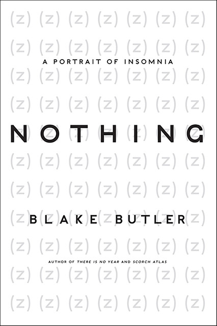 Nothing, Blake Butler