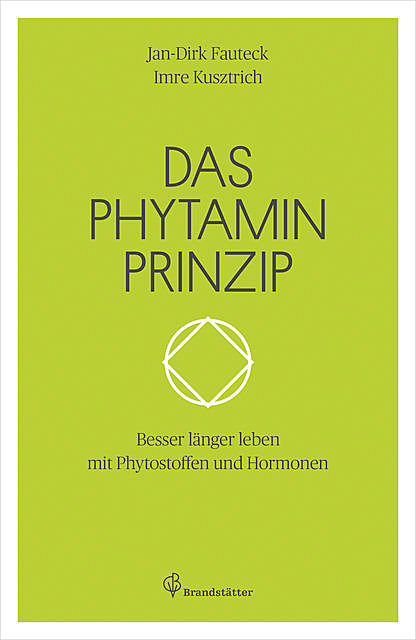 Das Phytaminprinzip, Imre Kusztrich, Jan-Dirk Fauteck