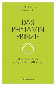Das Phytaminprinzip, Imre Kusztrich, Jan-Dirk Fauteck